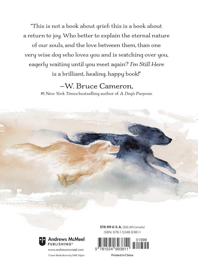 Andrews McMeel Publishing I'm Still Here: A Dog's Purpose Forever