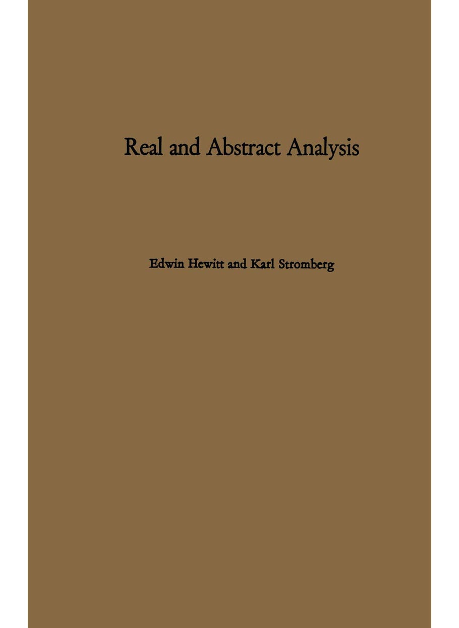 Real and Abstract Analysis: A Modern Treatment of the Theory of Functions of a Real Variable 