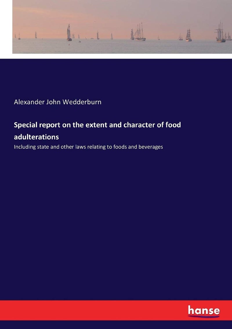 Special report on the extent and character of food adulterations: Including state and other laws relating to foods and beverages - Image 1
