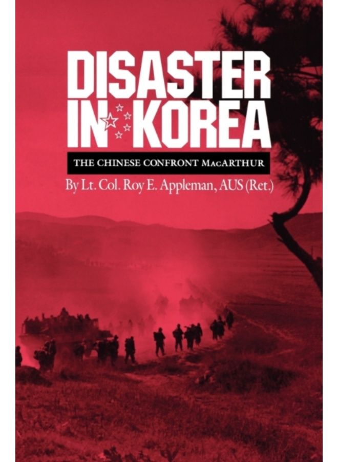 Disaster In Korea : The Chinese Confront Macarthur - Paperback 