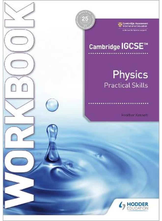 Cambridge IGCSE™ Physics Practical Skills Workbook