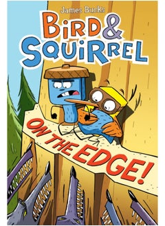 Bird & Squirrel On the Edge!: A Graphic Novel (Bird & Squirrel #3)