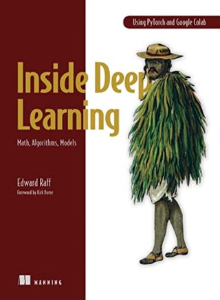 Inside Deep Learning: Math, Algorithms, Models - pzsku/Z30C02D9652041483DFB8Z/45/_/1707925259/32be27b1-7c11-417a-b640-8c899ba47f52