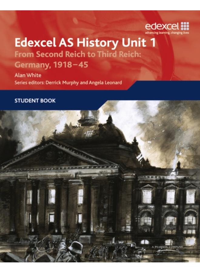 Edexcel GCE History AS Unit 1 F7 From Second Reich to Third Reich: Germany 1918-45