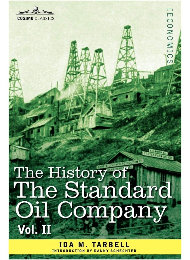 The History of the Standard Oil Company, Vol. II (in Two Volumes) 