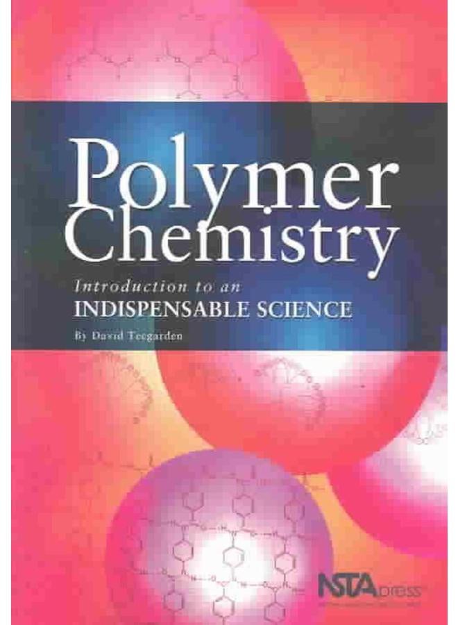 Polymer Chemistry: Introduction to an Indispensable Science