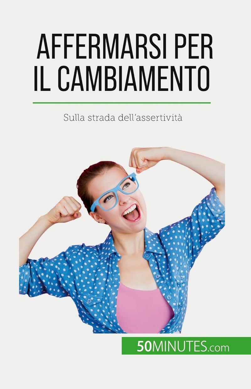 Affermarsi per il cambiamento: Sulla strada dell'assertività  - Image 1
