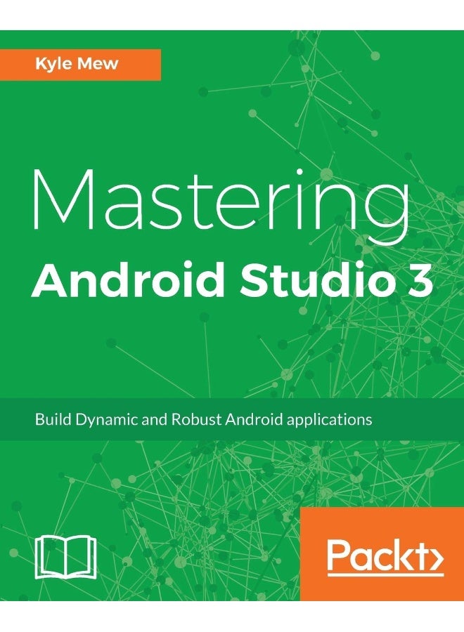 Mastering Android Studio 3 