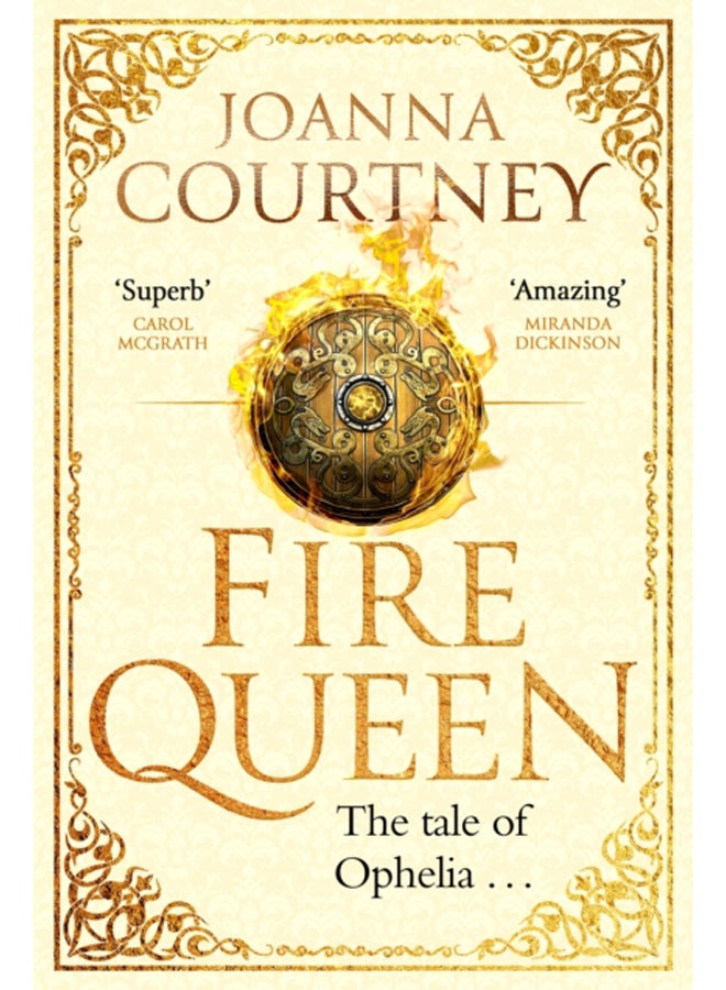 Fire Queen : Shakespeare's Ophelia as you've never seen her before . . . 