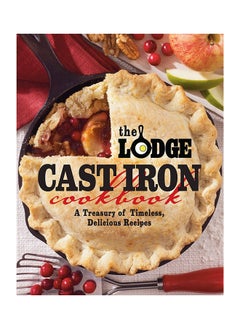 The Lodge Cast Iron Cookbook: A Treasury of Timeless, Delicious Recipes  - Image 1