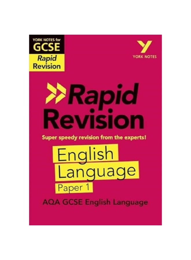 York Notes for AQA GCSE Rapid Revision: AQA English Language Paper 1 catch up, revise and be ready for and 2023 and 2024 exams and assessments