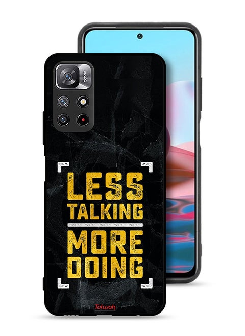 Xiaomi Redmi Note 11 4G Protective Case Cover Less Talking More Doing