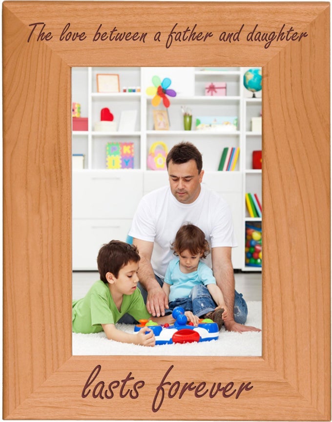 THE LOVE BETWEEN A FATHER AND DAUGHTER LASTS FOREVER NATURAL ALDER WOOD TABLETOPHANGING PHOTO PICTURE FRAME 5X7INCH VERTICAL