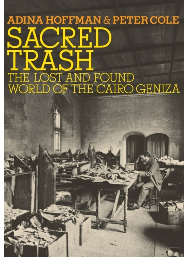 Sacred Trash: The Lost and Found World of the Cairo Geniza (Jewish Encounters Series) 