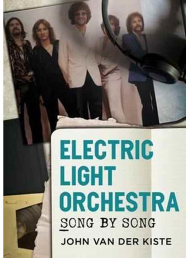 Electric Light Orchestra : Song by Song 