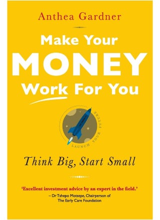 Make Your Money Work for You: Think Big, Start Small - pzsku/Z30F9E85C61F7085C2C2DZ/45/1748328923/cb1423fd-c496-4bc7-848f-cc0db345954f