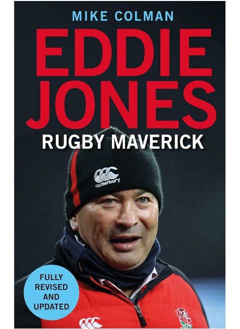 Eddie Jones: Rugby Maverick