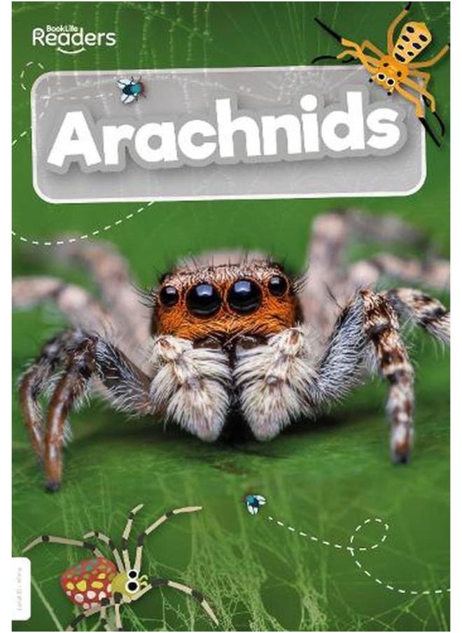 Arachnids ;BookLife Readers - Non-Fiction - White 