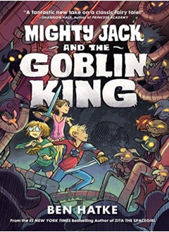 Mighty Jack And The Goblin King by Hatke, Ben Paperback 