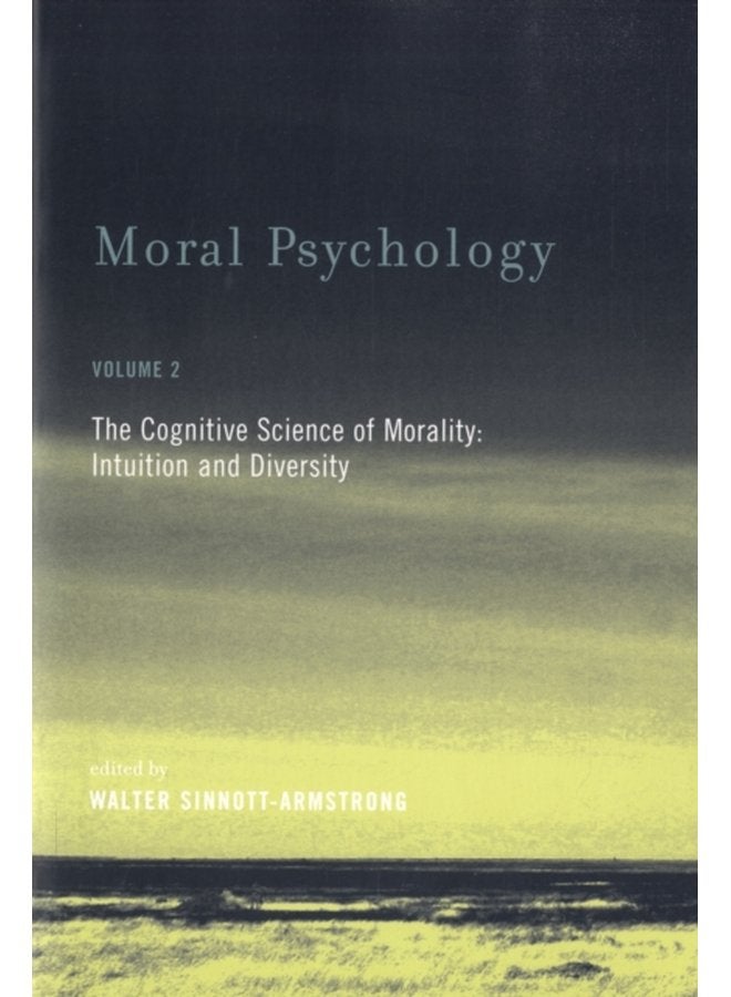 Moral Psychology The Cognitive Science of Morality Intuition and Diversity Volume 2 - Paperback