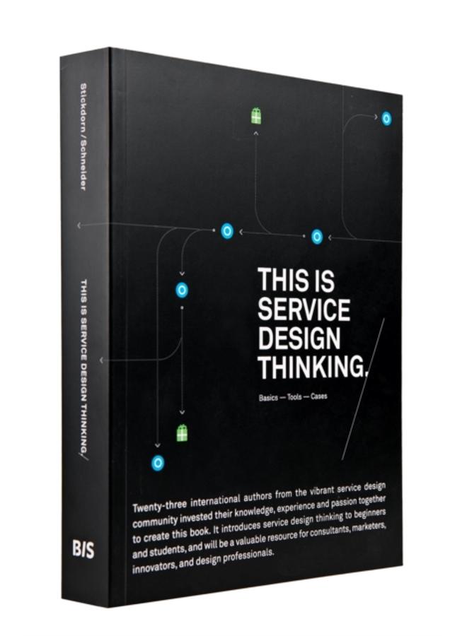 This is Service Design Thinking. Basics - Tools - Cases 