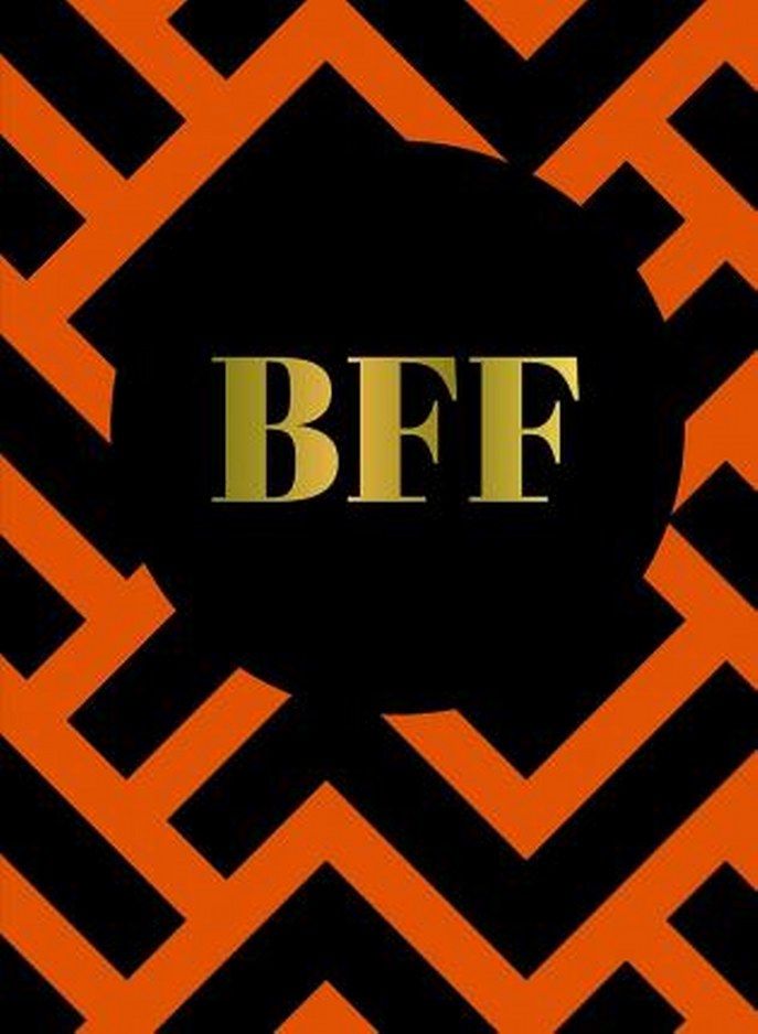BFF: The Perfect Gift For the Best Friend Ever 