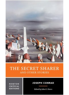 The Secret Sharer and Other Stories: A Norton Critical Edition 