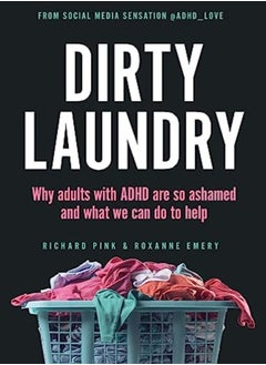 DIRTY LAUNDRY WHY ADULTS WITH ADHD ARE S 