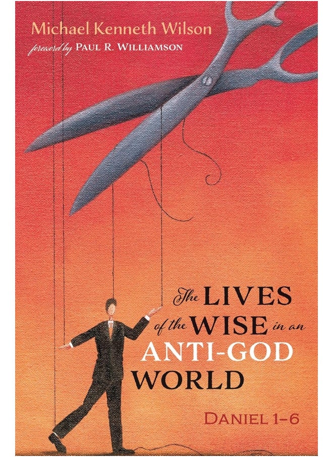 The Lives of the Wise in an Anti-God World 