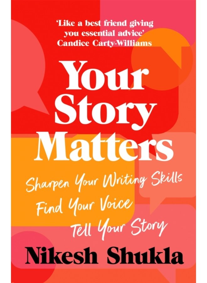 Your Story Matters Sharpen Your Writing Skills Find Your Voice Tell Your Story - Paperback