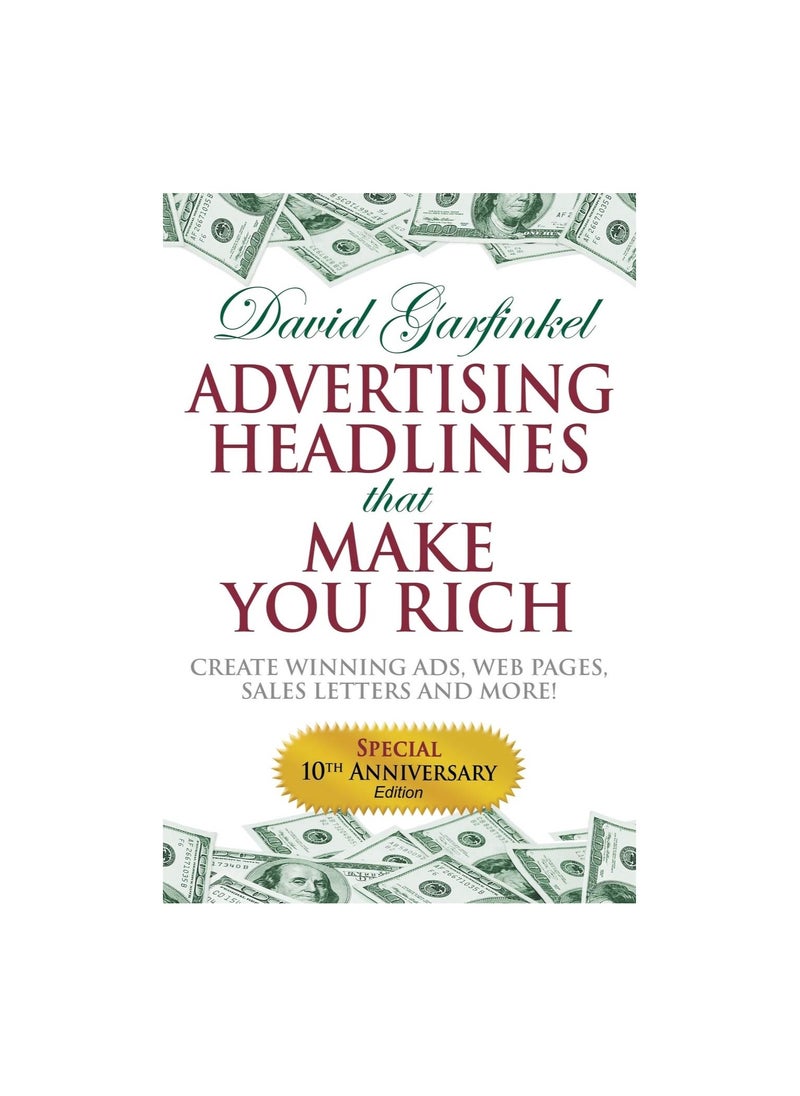 Advertising Headlines That Make You Rich: Create Winning Ads, Web Pages, Sales Letters and More 