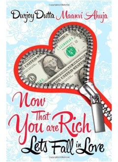 Now That You're Rich : Lets Fall in Love 