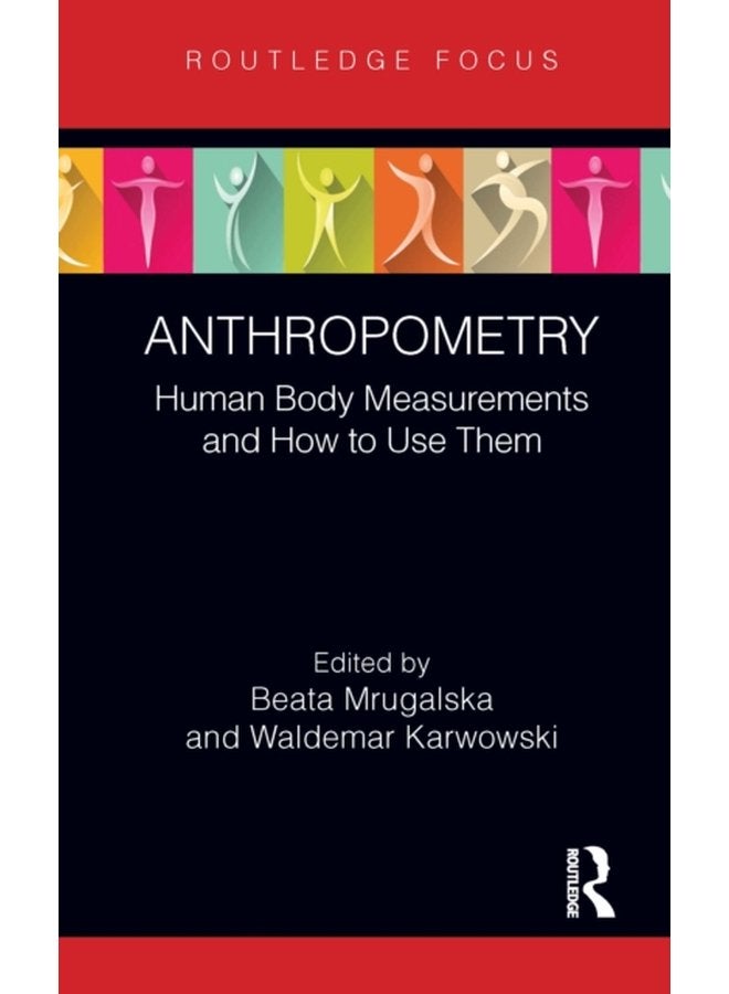 Anthropometry Human Body Measurements and How to Use Them - Hardback