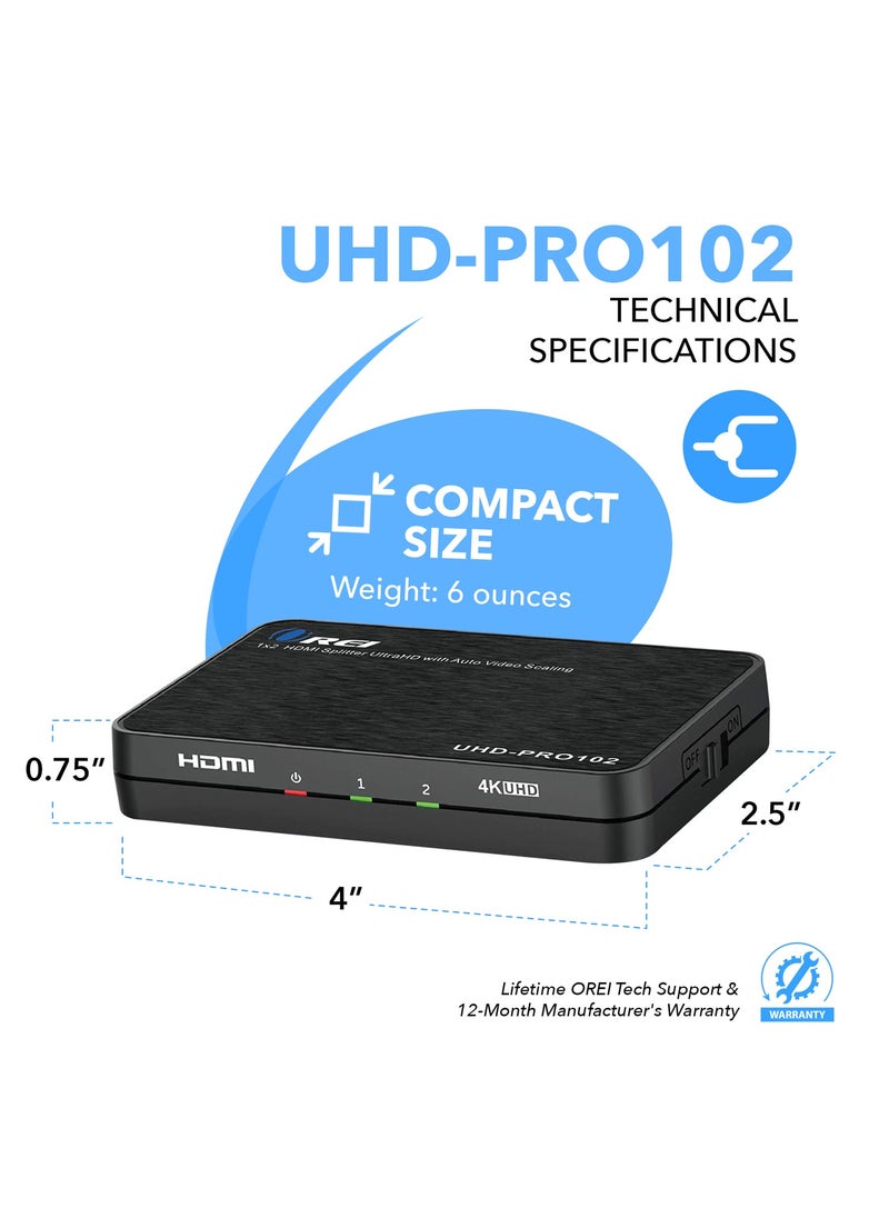 OREI 4K HDMI Splitter 1 in 2 Out Mirror only with auto downscaling, Advanced EDID Management & 3D Support (UHD-PRO102)