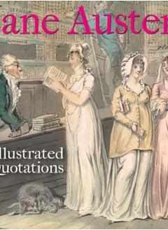 Jane Austen: Illustrated Quotations 