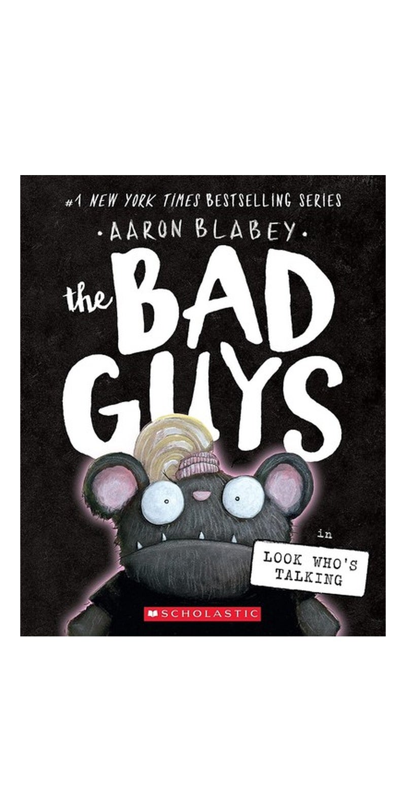 The Bad Guys in Look Who''s Talking (The Bad Guys #18)