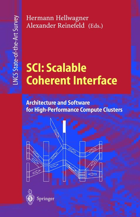 SCI: Scalable Coherent Interface : Architecture and Software for High-Performance Compute Clusters