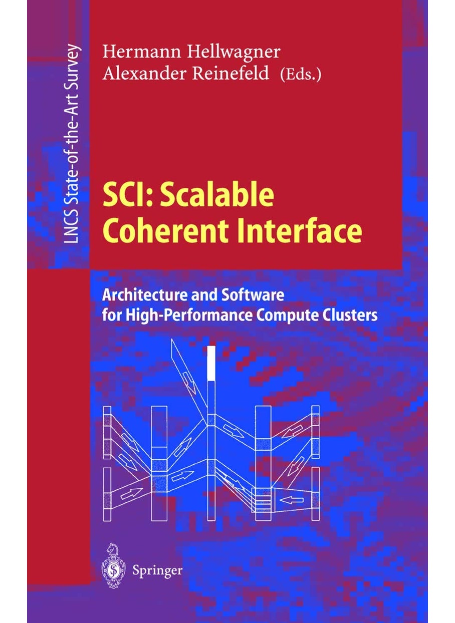 SCI: Scalable Coherent Interface : Architecture and Software for High-Performance Compute Clusters 