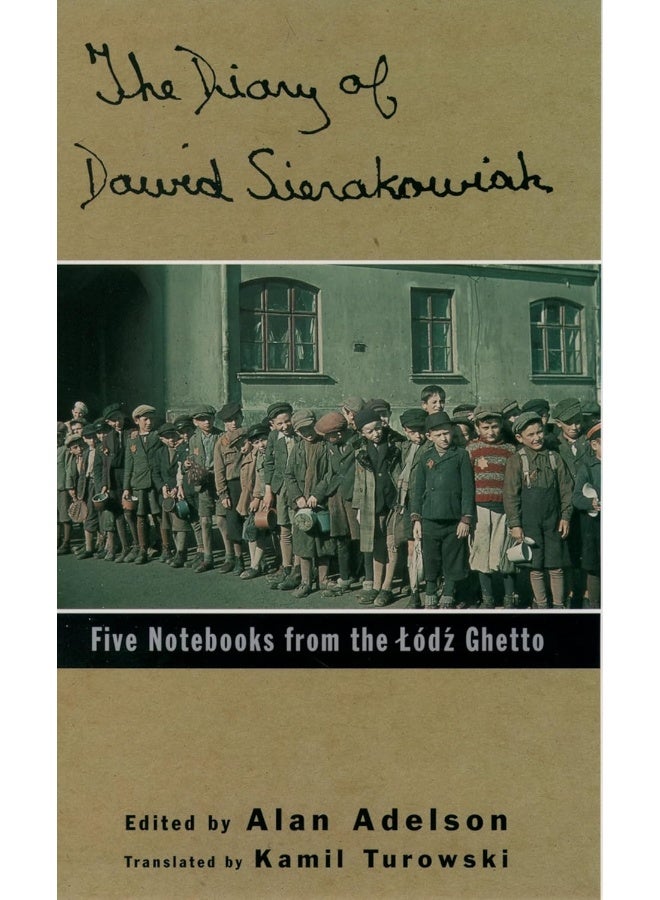 The Diary of Dawid Sierakowiak: Five Notebooks from the Lodz Ghetto 
