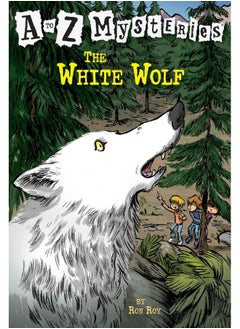 A to Z Mysteries: The White Wolf 