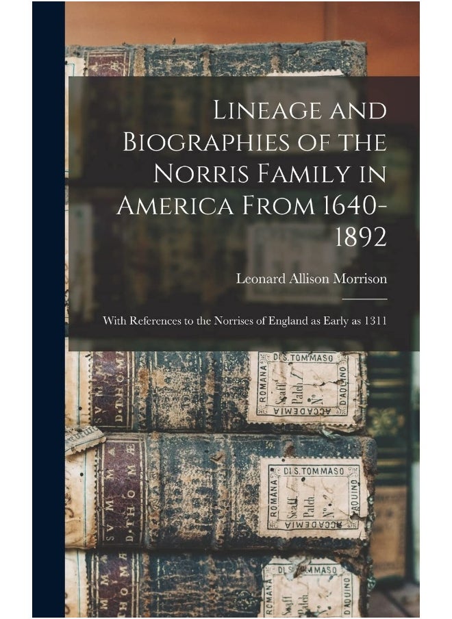 null - Lineage and Biographies of the Norris Family in Am: With References to the Norrises of England as Earl - Image 1