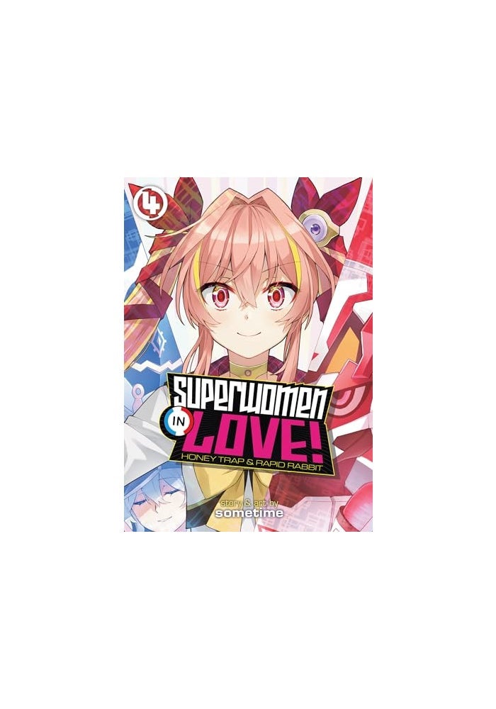 Superwomen in Love! Honey Trap and Rapid Rabbit Vol. 4