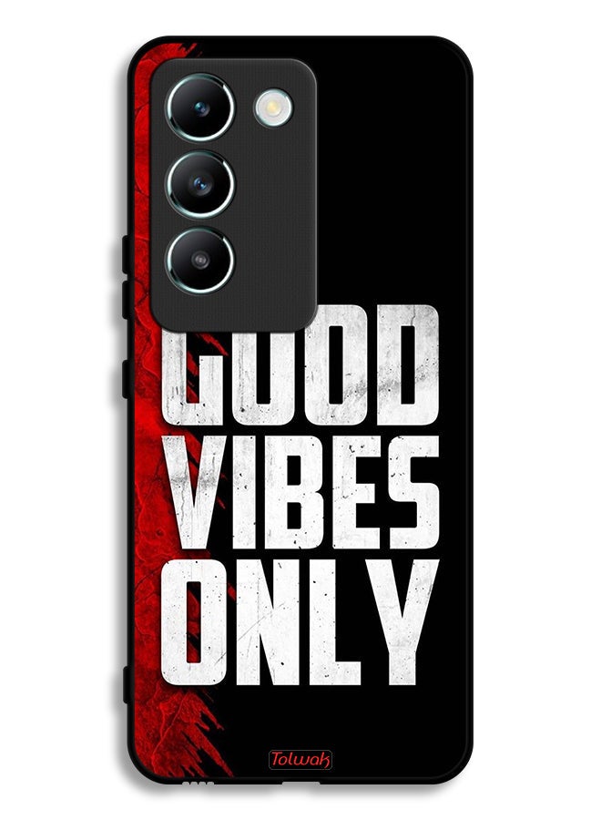 Tolwak Vivo V30 Lite 4G Protective Case Cover Good Vibes Only - Image 1