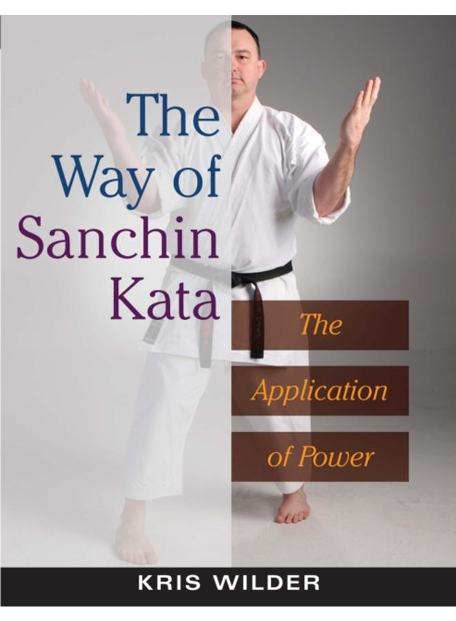 The Way of Sanchin Kata : The Application of Power 