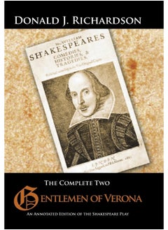 The Complete Two Gentlemen of Verona: An Annotated Edition of the Shakespeare Play