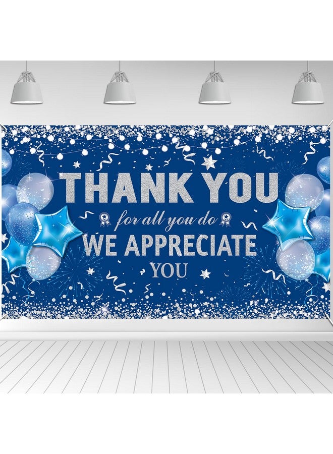 هواف لافتة ديكور حفل "شكرًا لك على كل ما تفعله"، لافتة تقدير للموظفين، حفل تقدير المعلمين والأطباء، لافتة خلفية "نحن نقدر لك"، باللونين الأزرق والفضي، 72.8 بوصة × 43.3 بوصة - Image 1