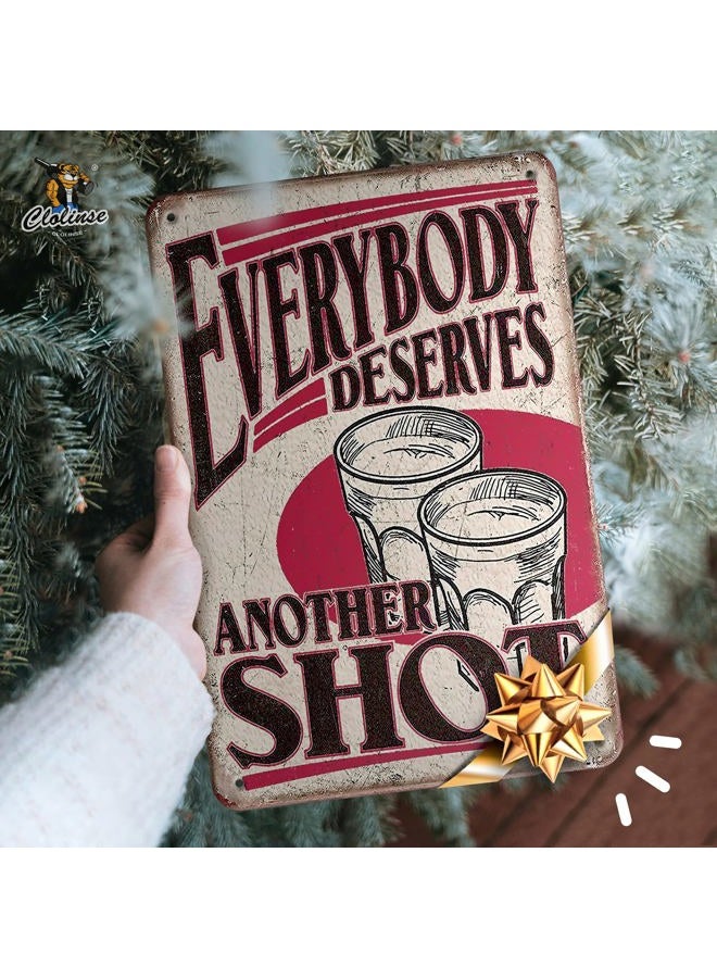 Clolinse TINSIGNS Everybody Deserves Another Shot Tin Sign 8x12 Inch - Image 2
