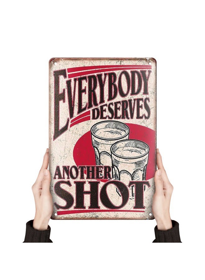 Clolinse TINSIGNS Everybody Deserves Another Shot Tin Sign 8x12 Inch - Image 1