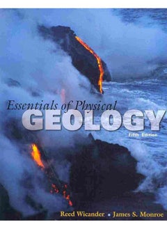 Essentials of Physical Geology  Earth Sciences  Geology  Ed   5 