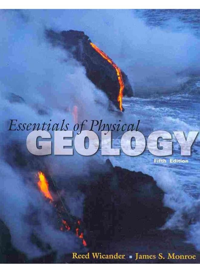 Essentials of Physical Geology  Earth Sciences  Geology  Ed   5